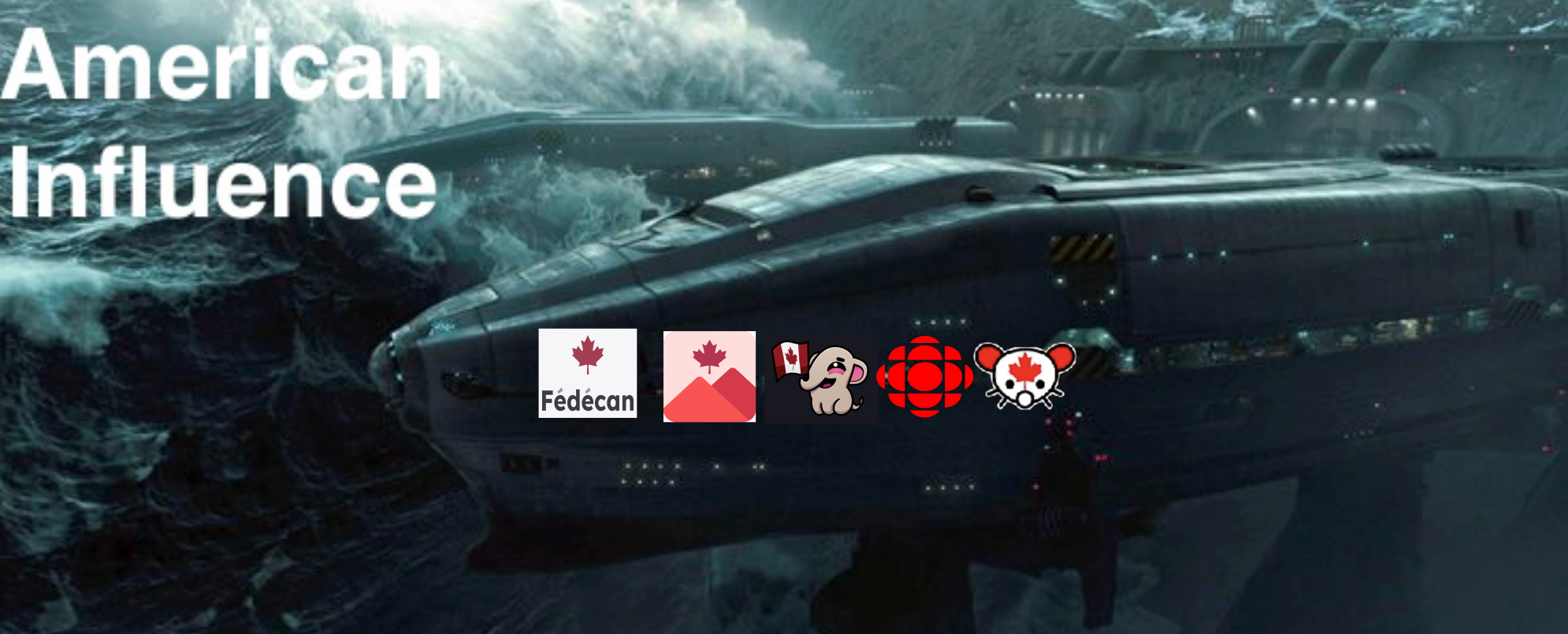 Wave "American Influence" coming towards advanced ship with logos of Fedecan, Pixelfed.ca, Mstdn.ca, CBC and Lemmy