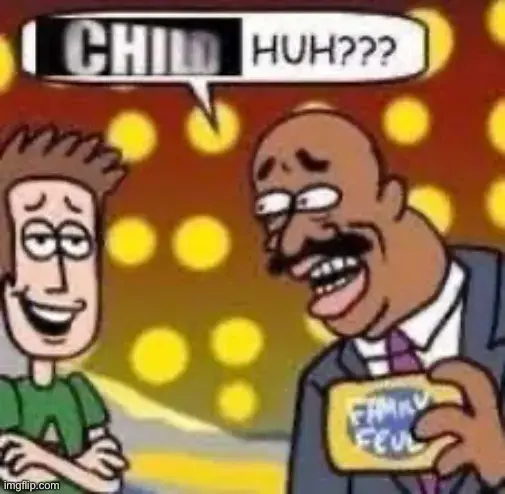 A heavily compressed image of a comic depicting Steve Harvey on the set of Family Fued, asking a smug-looking contestant "CHILD huh?" The CHILD is a crop of a meme-worthy 3D render of the word.