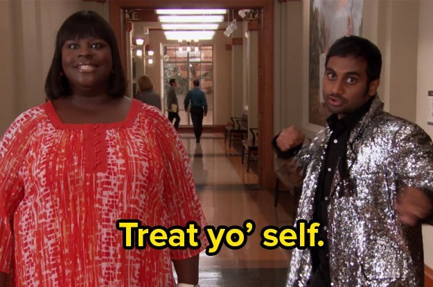 Parks and Rec characters saying "Treat yo self"